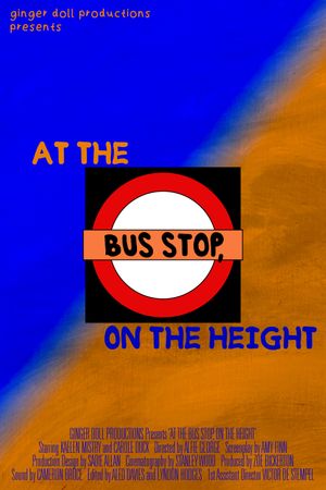 At The Bus Stop, On The Height's poster