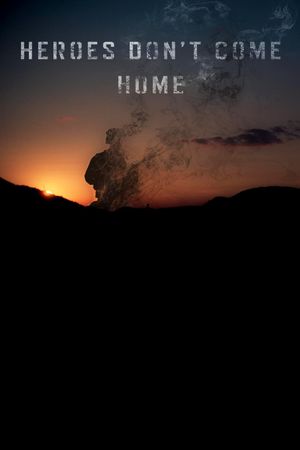 Heroes Don't Come Home's poster