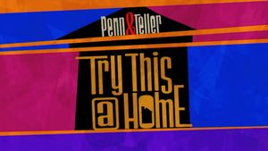 Penn & Teller: Try This at Home's poster