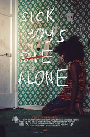 Sick Boys Die Alone's poster