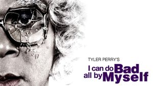 I Can Do Bad All by Myself's poster