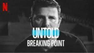 Untold: Breaking Point's poster
