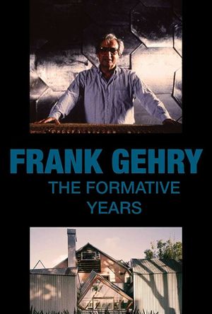 Frank Gehry: The Formative Years's poster