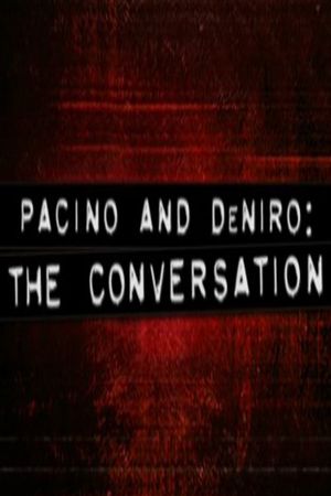 Pacino and De Niro: The Conversation's poster