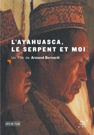 L'Ayahuasca, le serpent et moi's poster