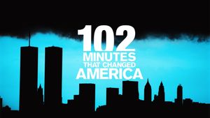 102 Minutes That Changed America's poster