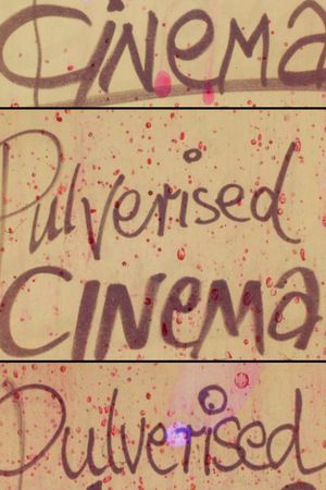 Pulverised Cinema's poster