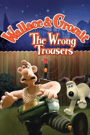 The Wrong Trousers's poster image