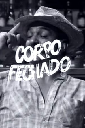 Corpo Fechado's poster