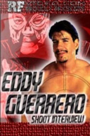 RF Video Presents: Shoot Interview with Eddie Guerrero's poster