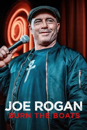 Joe Rogan: Burn the Boats's poster