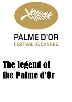 The Legend of the Palme d'Or's poster