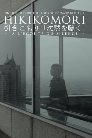 Hikikomori. A Deafening Silence's poster
