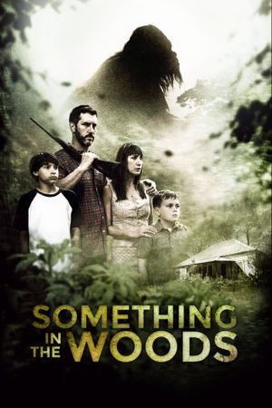 Something in the Woods's poster image