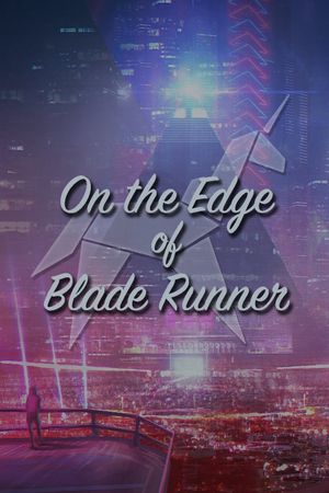 On the Edge of 'Blade Runner''s poster