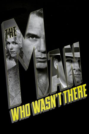 The Man Who Wasn't There's poster