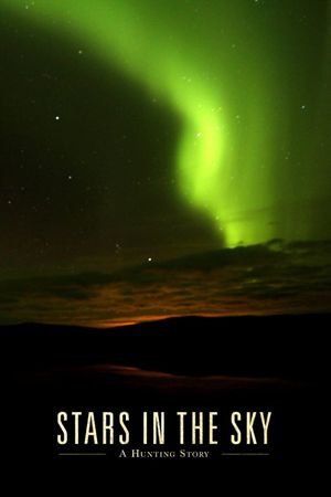 Stars in the Sky: A Hunting Story's poster