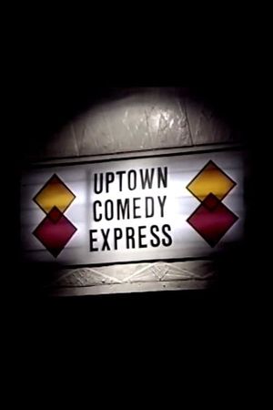 Uptown Comedy Express's poster image