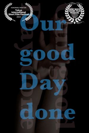 Our good Day done's poster