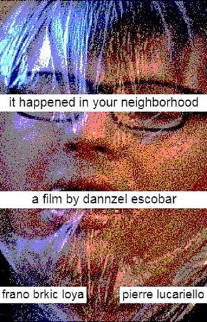It Happened In Your Neighborhood's poster