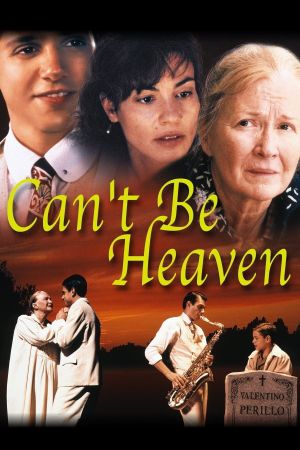 Can't Be Heaven's poster