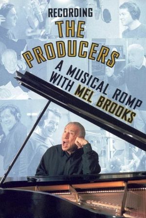 Recording the Producers: A Musical Romp with Mel Brooks's poster image