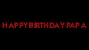 Happy Birthday, Papa's poster