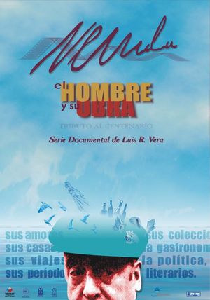 Neruda, el hombre y su obra's poster