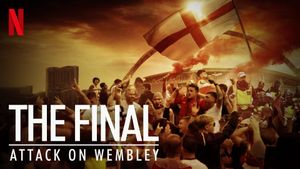 The Final: Attack on Wembley's poster