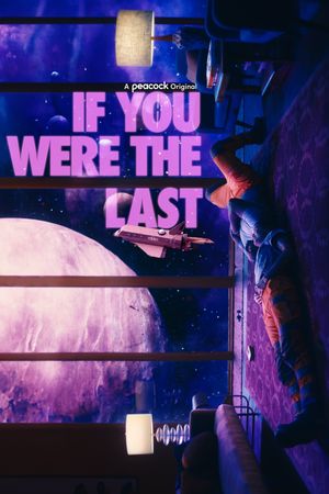 If You Were the Last's poster