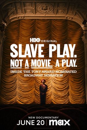 Slave Play. Not a Movie. A Play.'s poster