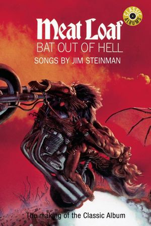 Classic Albums: Meat Loaf - Bat Out of Hell's poster