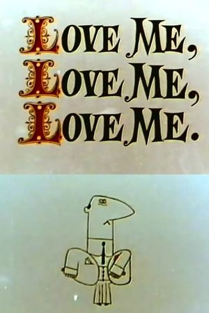 Love Me, Love Me, Love Me.'s poster