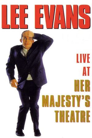 Lee Evans: Live At Her Majesty's Theatre's poster