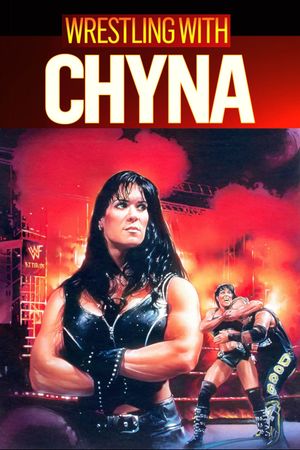 Wrestling with Chyna's poster