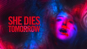 She Dies Tomorrow's poster