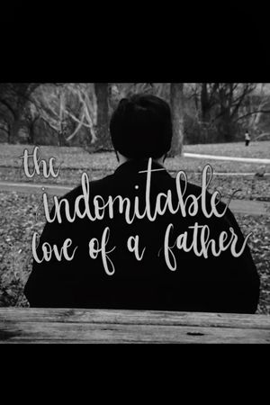 The Indomitable Love Of A Father's poster