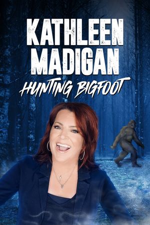 Kathleen Madigan: Hunting Bigfoot's poster