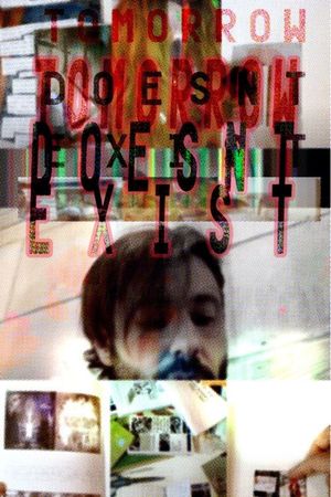 Tomorrow Doesn't Exist's poster