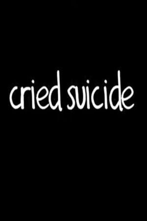 Cried Suicide's poster image