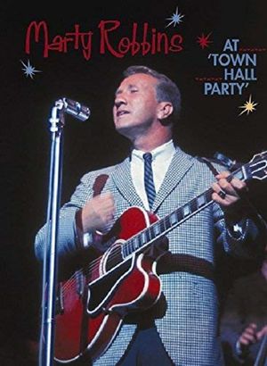 Marty Robbins: At Town Hall Party's poster