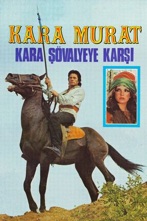 Kara Murat: Kara Sövalyeye Karsi's poster