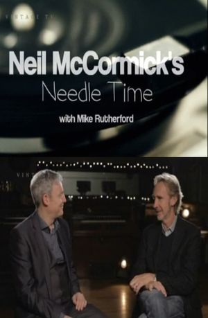 Neil McCormick's Needle Time with Mike Rutherford's poster