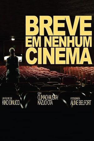 Breve em Nenhum Cinema's poster