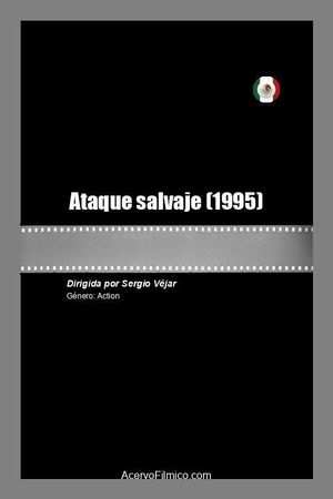 Ataque salvaje's poster