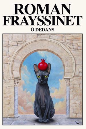 Roman Frayssinet : Ô dedans's poster