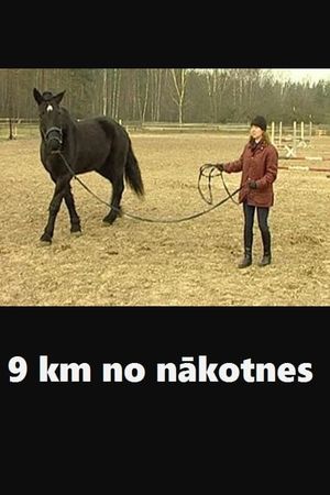 9 km no nākotnes's poster