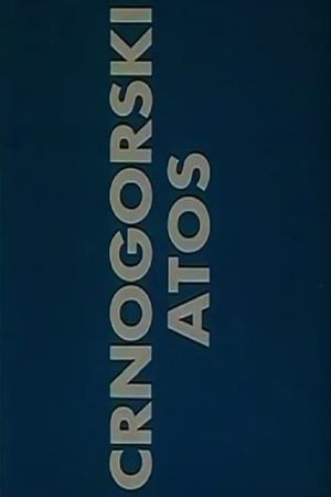Crnogorski Atos's poster