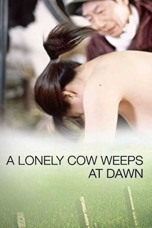 A Lonely Cow Weeps at Dawn's poster