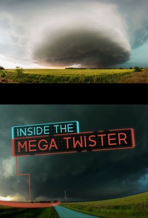 National Geographic: Inside the Mega Twister's poster